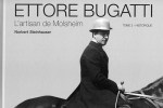 Ettore Bugatti, l'artisan de Molsheim by Norbert Steinhauser